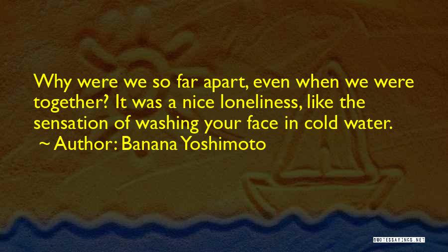 So Far Apart Quotes By Banana Yoshimoto