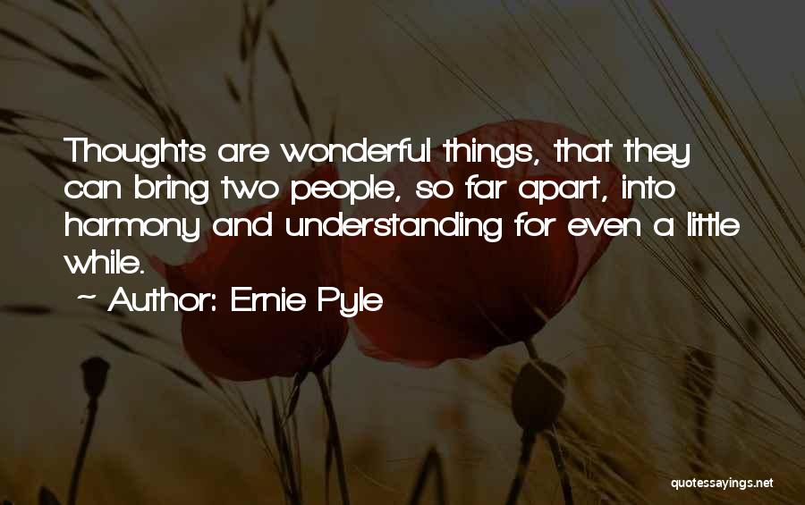 So Far Apart Quotes By Ernie Pyle