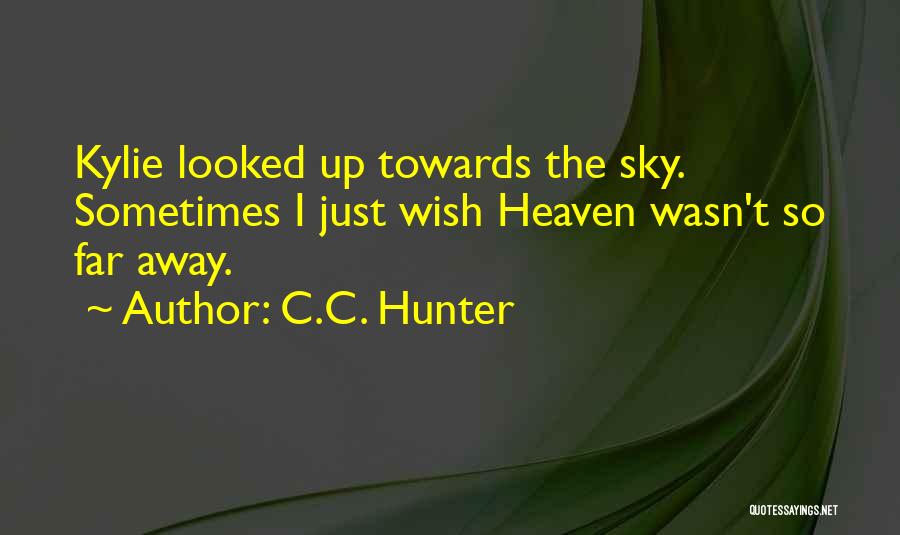 So Far Away Quotes By C.C. Hunter