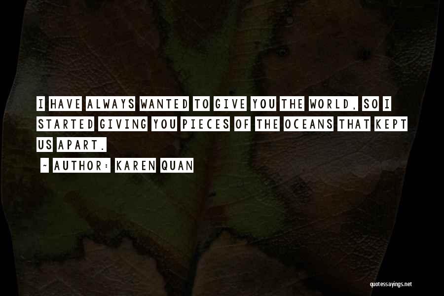 So Far Away Quotes By Karen Quan