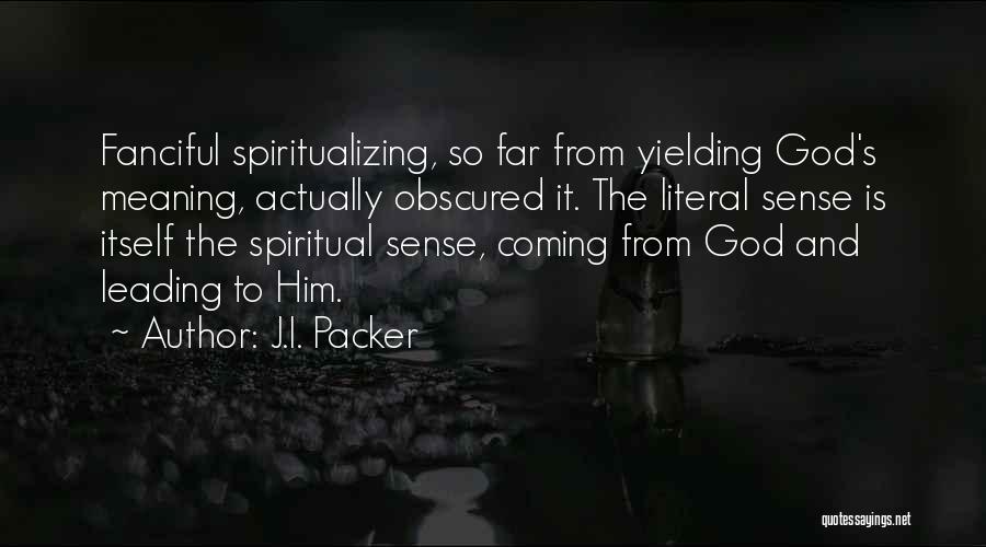 So Far From God Quotes By J.I. Packer