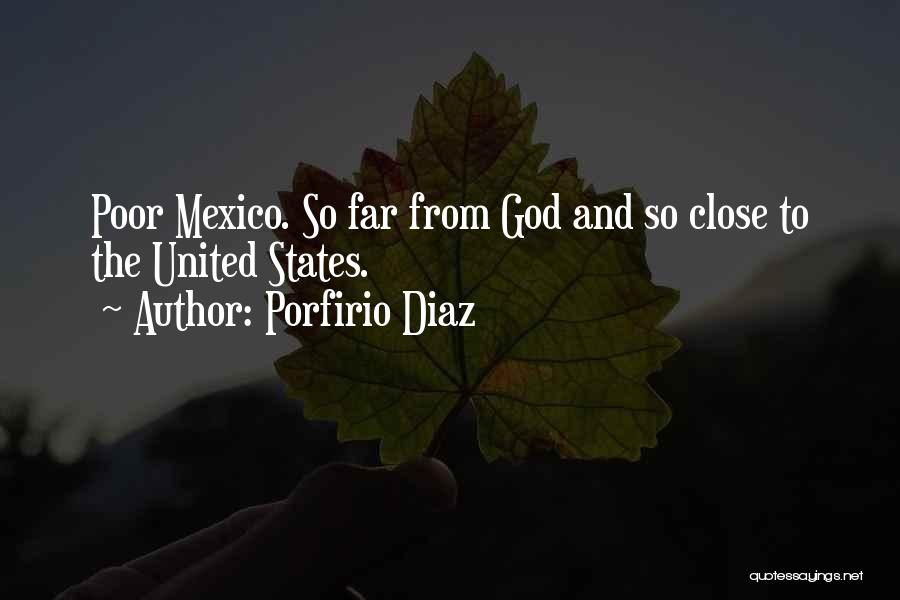 So Far From God Quotes By Porfirio Diaz