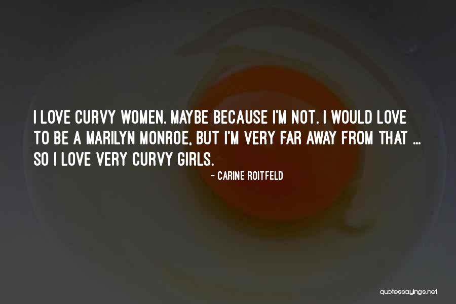 So Far Love Quotes By Carine Roitfeld So Far Love Quotes By Carine Roitfeld