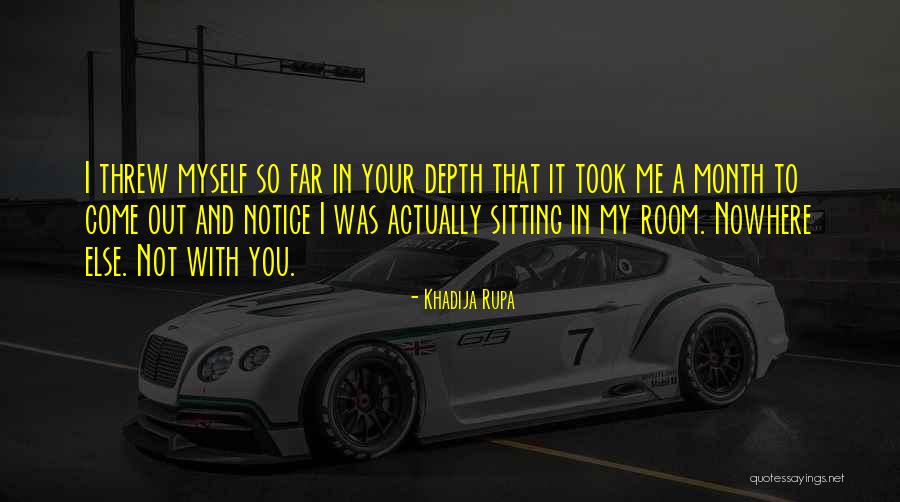 So Far Love Quotes By Khadija Rupa So Far Love Quotes By Khadija Rupa