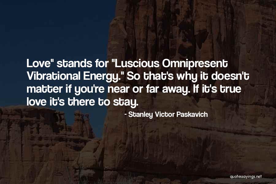 So Far Love Quotes By Stanley Victor Paskavich So Far Love Quotes By Stanley Victor Paskavich