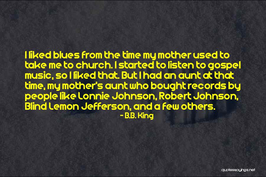 So Few Quotes By B.B. King So Few Quotes By B.B. King