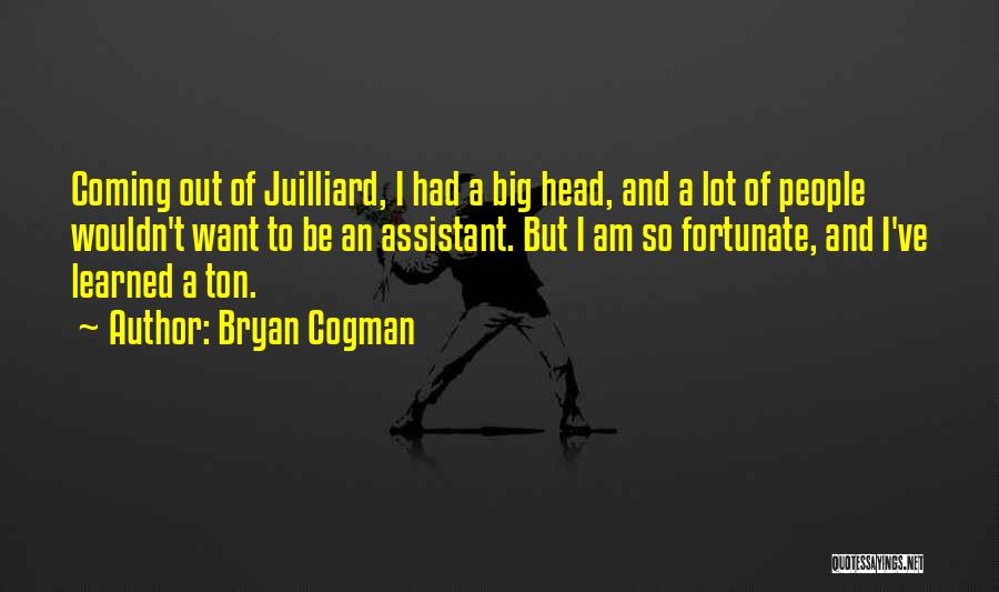 So Fortunate Quotes By Bryan Cogman