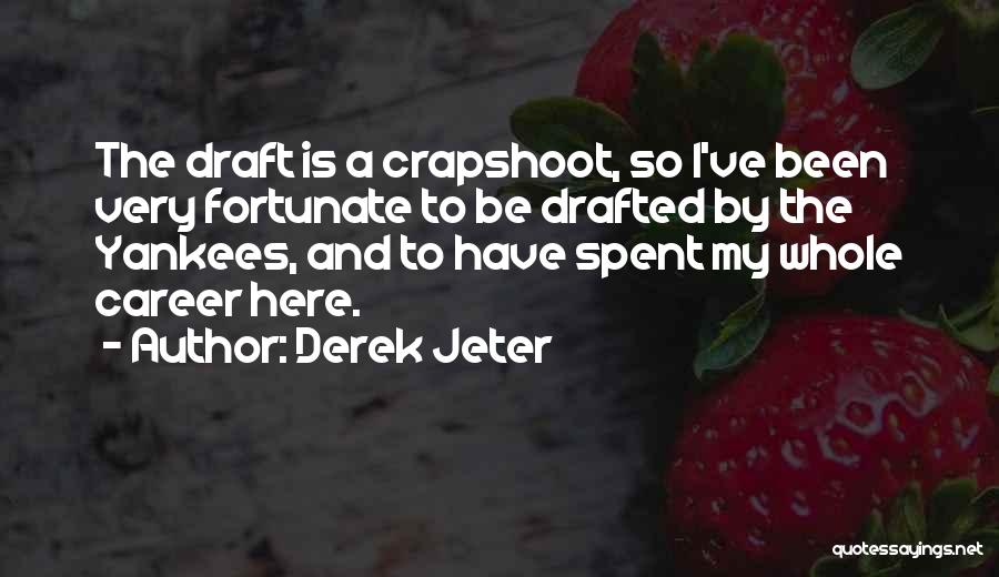 So Fortunate Quotes By Derek Jeter