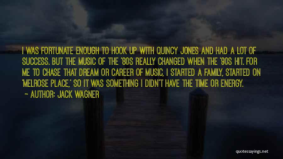 So Fortunate Quotes By Jack Wagner
