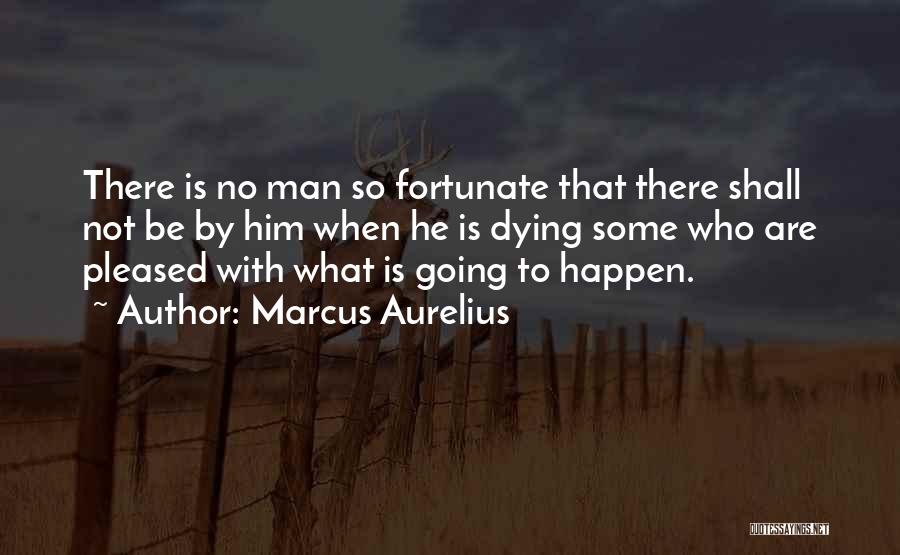 So Fortunate Quotes By Marcus Aurelius