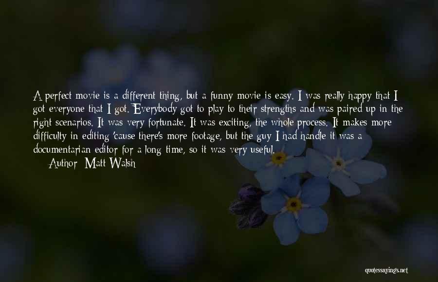 So Fortunate Quotes By Matt Walsh