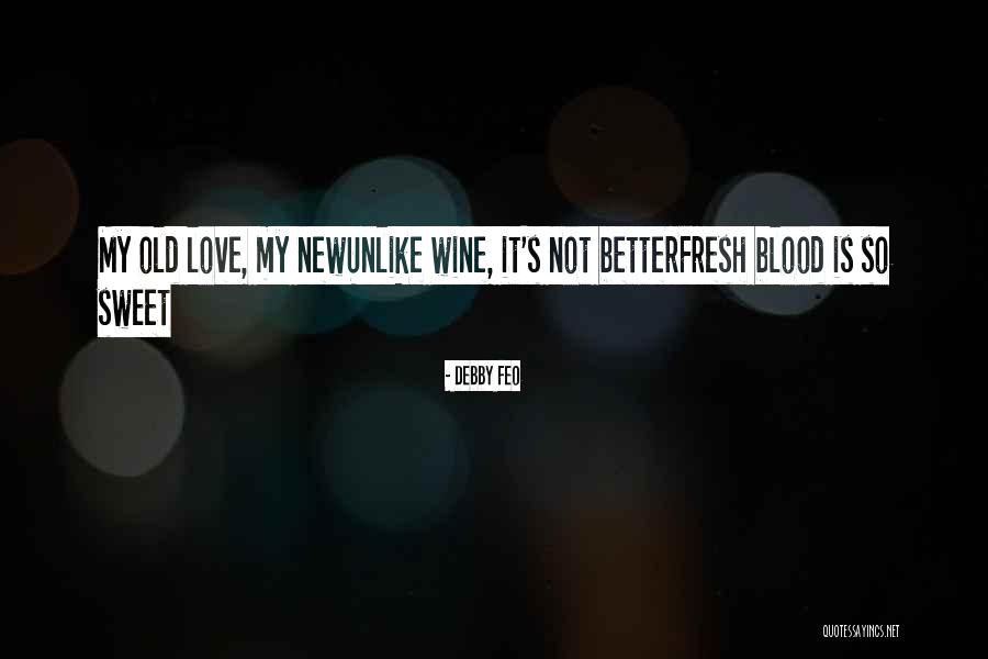 So Fresh Quotes By Debby Feo So Fresh Quotes By Debby Feo