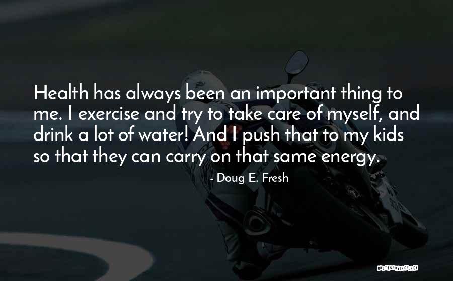 So Fresh Quotes By Doug E. Fresh So Fresh Quotes By Doug E. Fresh