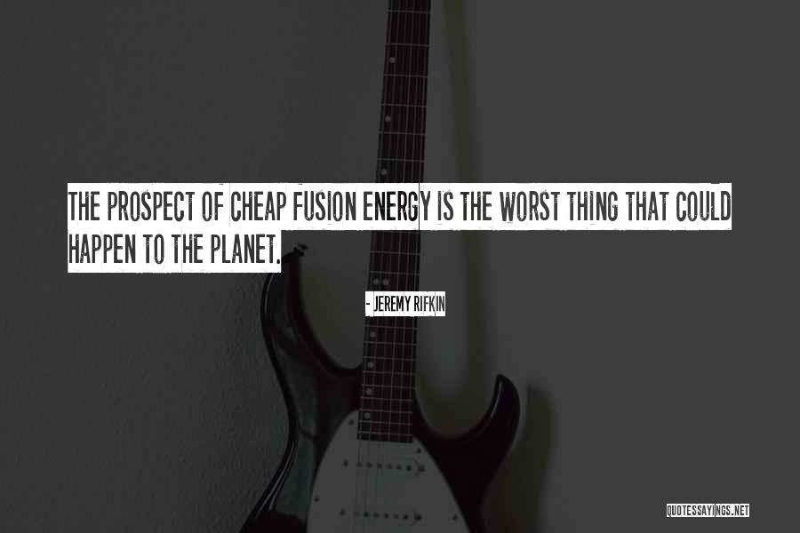 So Fusion Quotes By Jeremy Rifkin So Fusion Quotes By Jeremy Rifkin