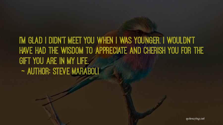 So Glad I Meet You Quotes By Steve Maraboli