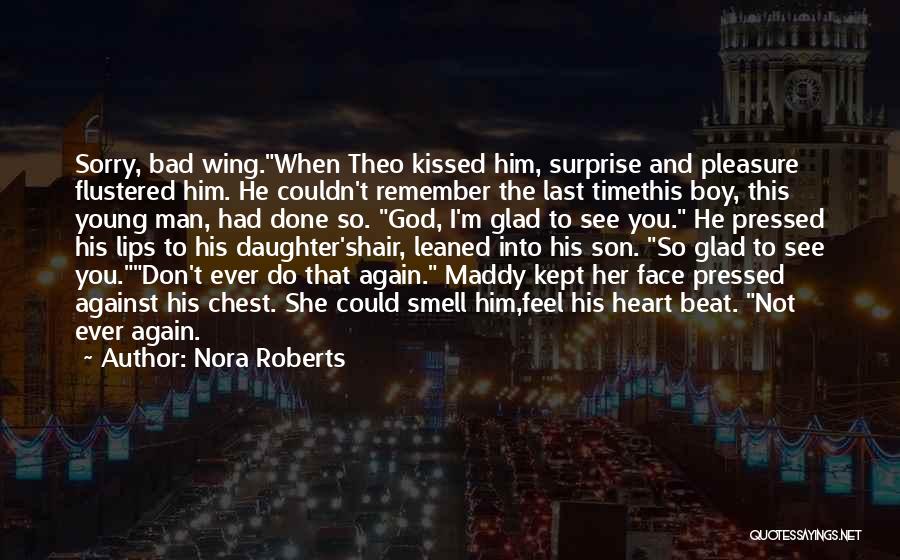 So Glad To See You Quotes By Nora Roberts