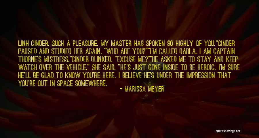 So Glad You Are Here Quotes By Marissa Meyer So Glad You Are Here Quotes By Marissa Meyer