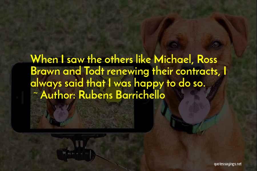 So Happy Quotes By Rubens Barrichello