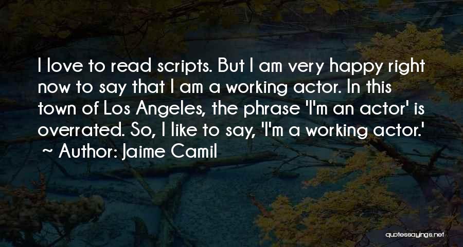 So Happy Right Now Quotes By Jaime Camil
