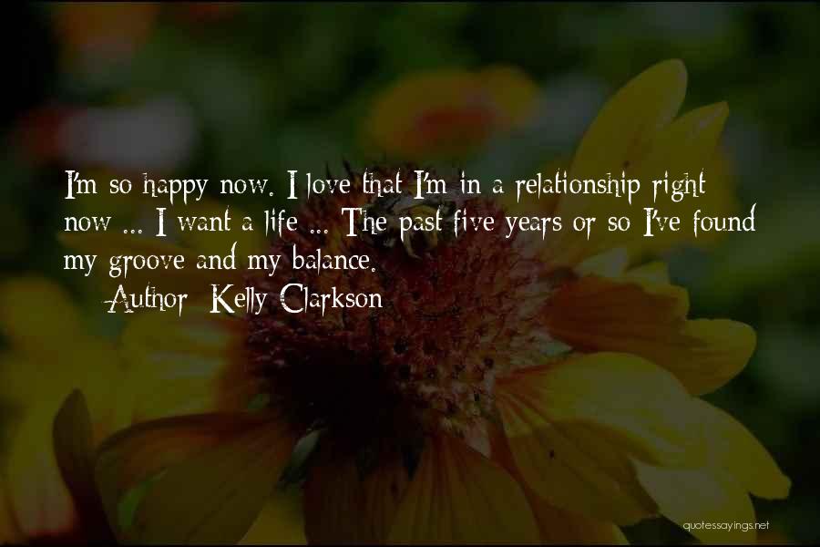 So Happy Right Now Quotes By Kelly Clarkson