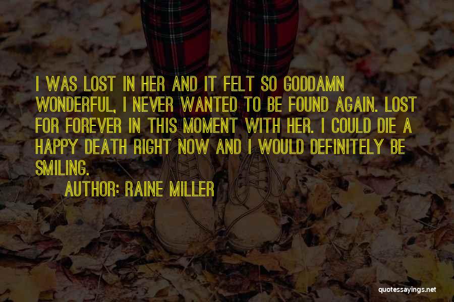 So Happy Right Now Quotes By Raine Miller