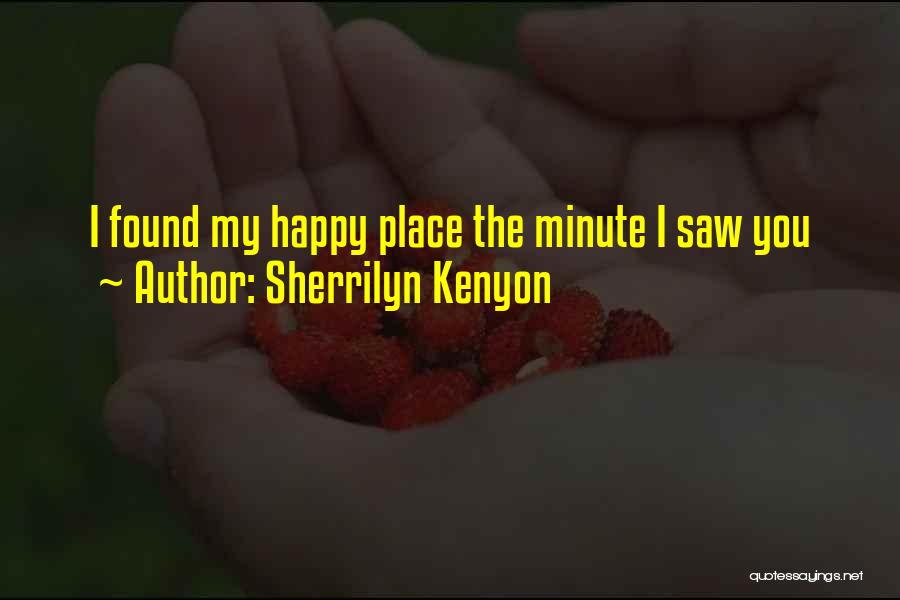 So Happy To Have Found You Quotes By Sherrilyn Kenyon