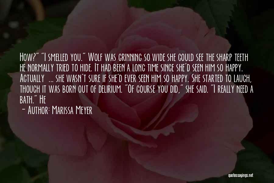 So Happy To See You Quotes By Marissa Meyer