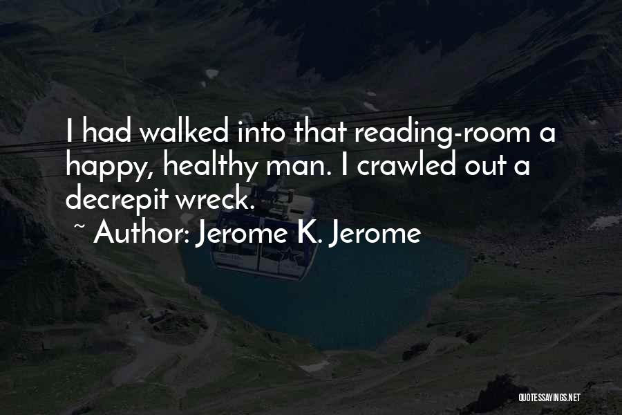 So Happy With My Man Quotes By Jerome K. Jerome