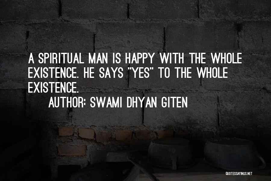 So Happy With My Man Quotes By Swami Dhyan Giten