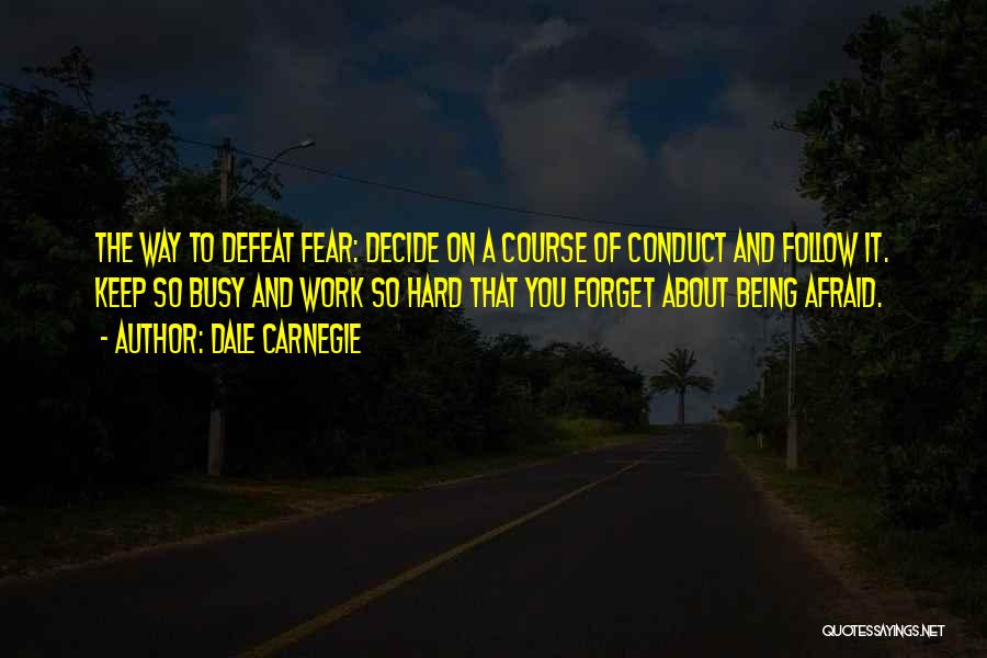 So Hard To Decide Quotes By Dale Carnegie