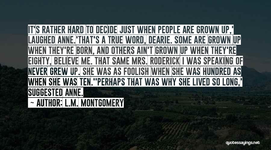 So Hard To Decide Quotes By L.M. Montgomery