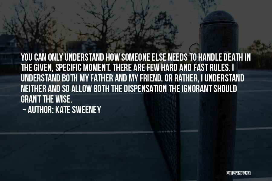So Hard To Understand Quotes By Kate Sweeney
