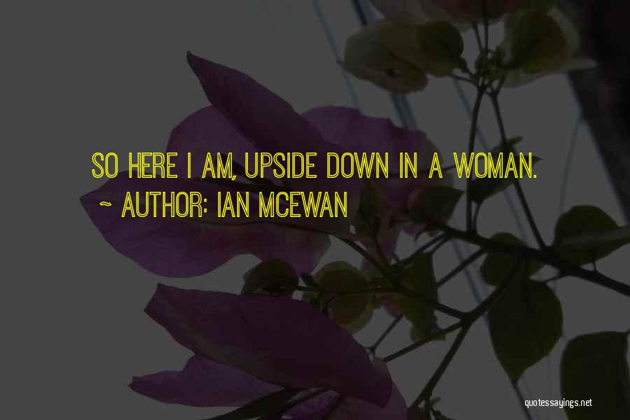 So Here I Am Quotes By Ian McEwan