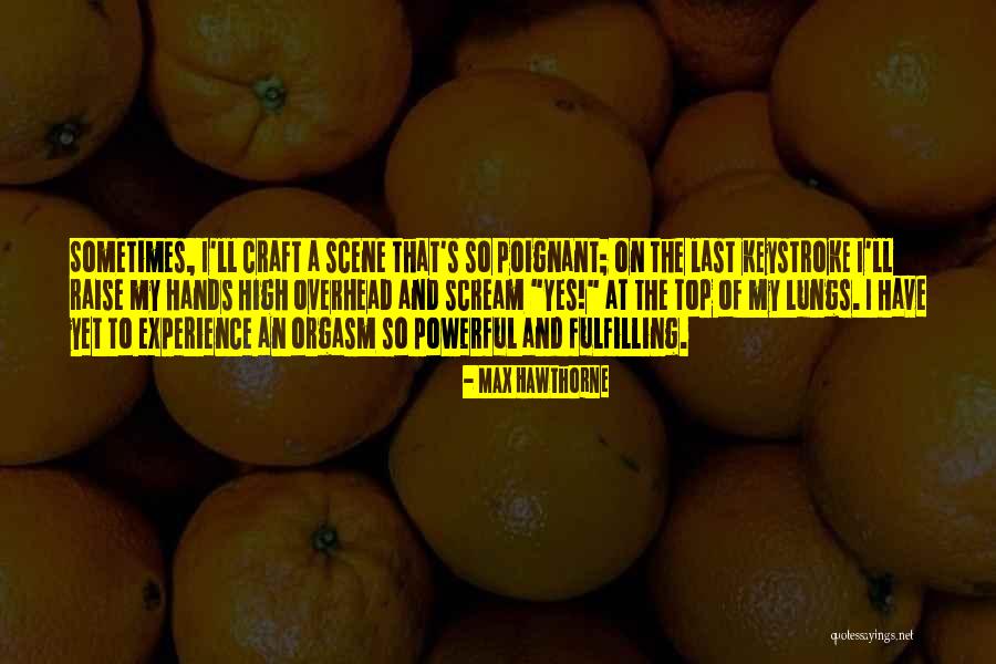 So High Quotes By Max Hawthorne So High Quotes By Max Hawthorne