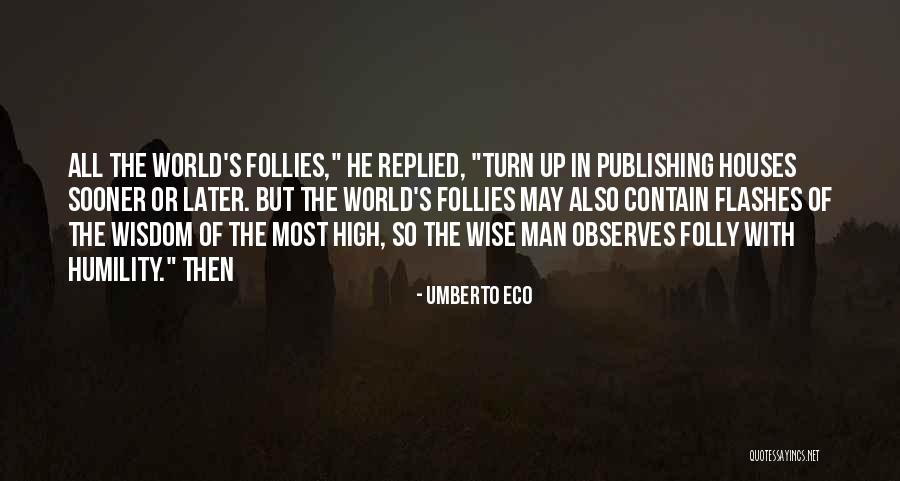 So High Quotes By Umberto Eco So High Quotes By Umberto Eco