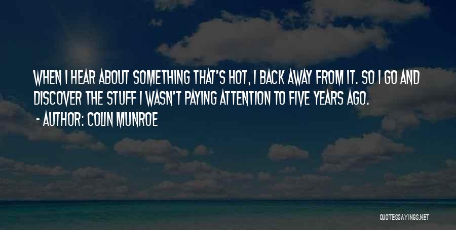 So Hot Quotes By Colin Munroe