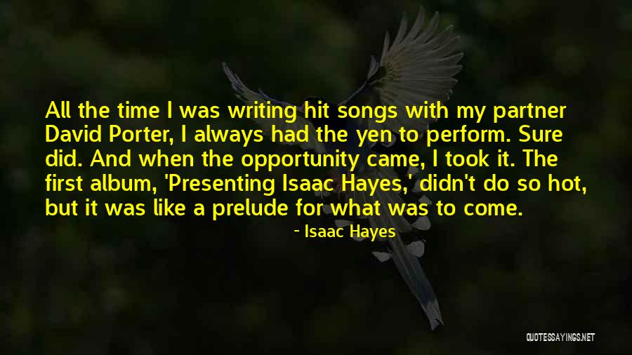 So Hot Quotes By Isaac Hayes So Hot Quotes By Isaac Hayes