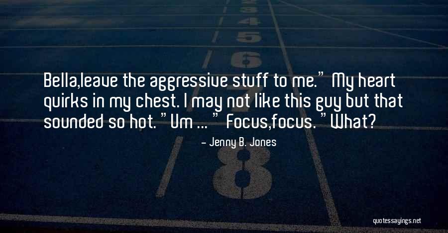 So Hot Quotes By Jenny B. Jones