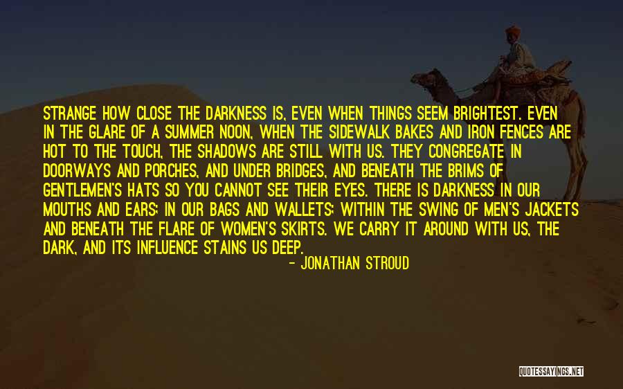 So Hot Quotes By Jonathan Stroud