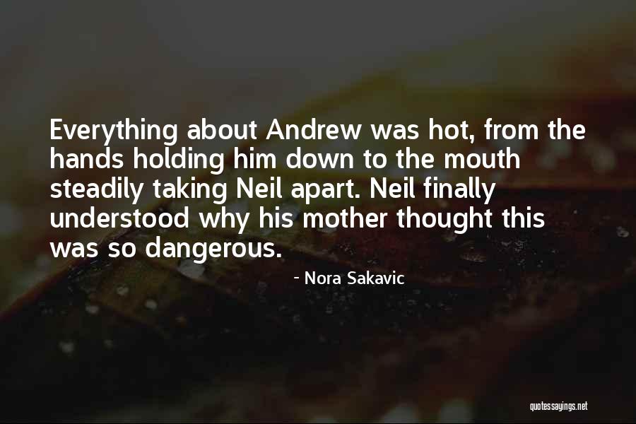 So Hot Quotes By Nora Sakavic