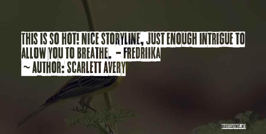 So Hot Quotes By Scarlett Avery