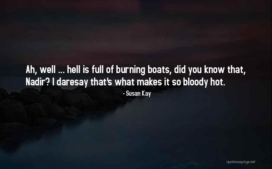 So Hot Quotes By Susan Kay So Hot Quotes By Susan Kay