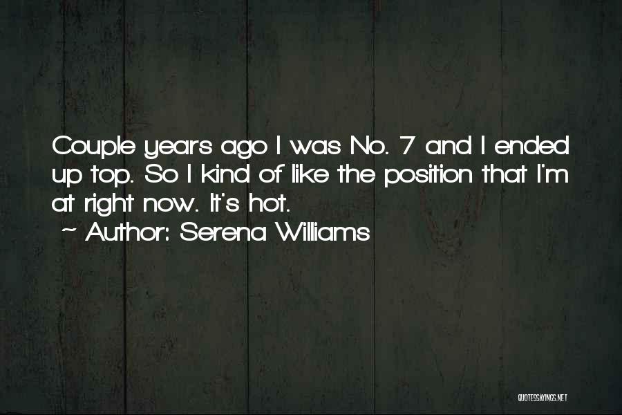 So Hot Right Now Quotes By Serena Williams