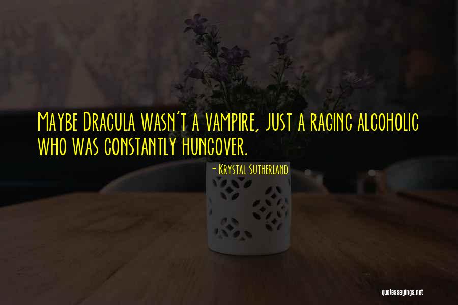 So Hungover Quotes By Krystal Sutherland