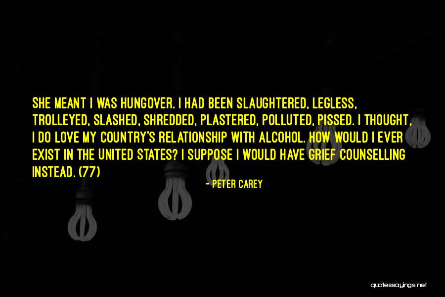 So Hungover Quotes By Peter Carey
