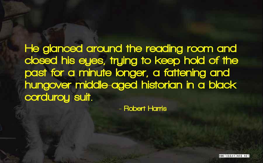So Hungover Quotes By Robert Harris