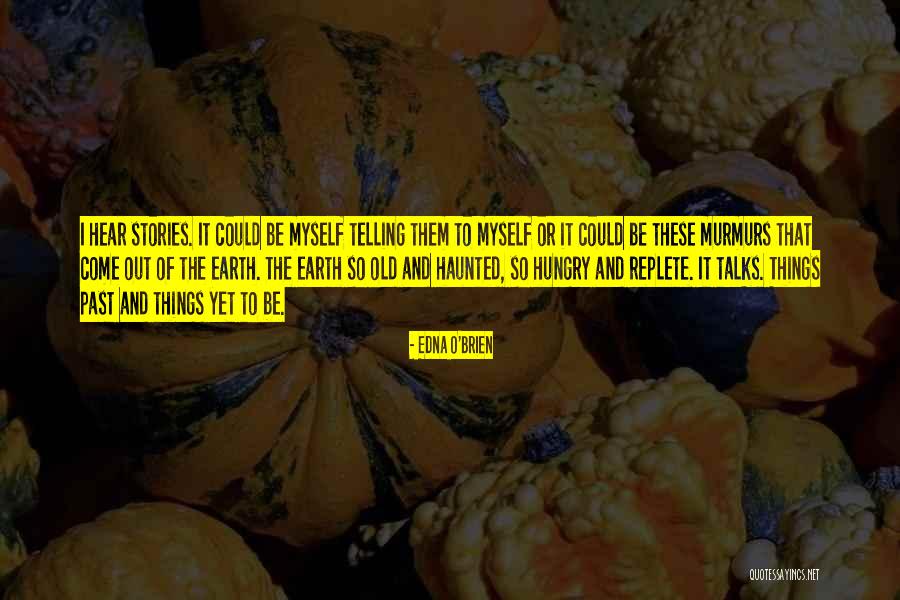 So Hungry Quotes By Edna O'Brien So Hungry Quotes By Edna O'Brien