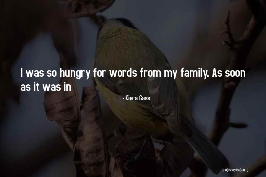 So Hungry Quotes By Kiera Cass So Hungry Quotes By Kiera Cass