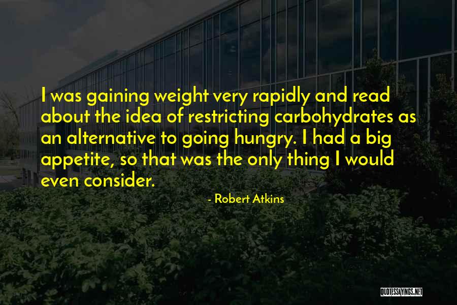 So Hungry Quotes By Robert Atkins So Hungry Quotes By Robert Atkins