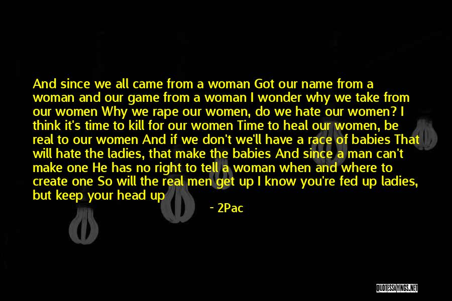 So I Know It Real Quotes By 2Pac